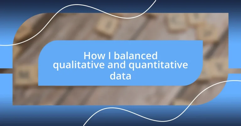 How I balanced qualitative and quantitative data