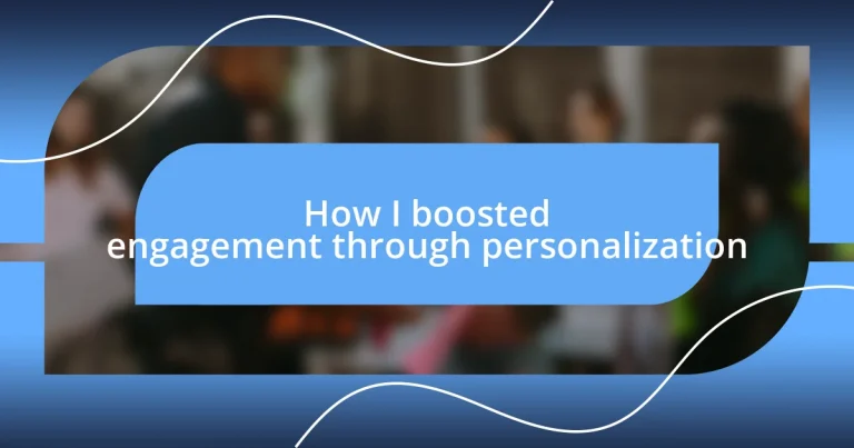 How I boosted engagement through personalization