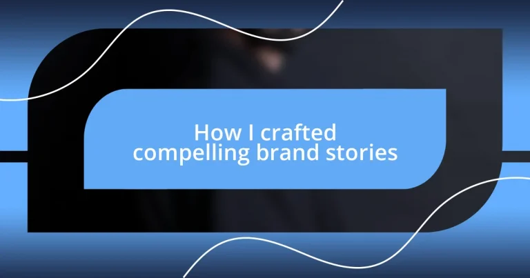 How I crafted compelling brand stories