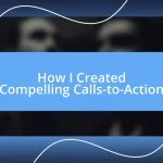 How I Created Compelling Calls-to-Action