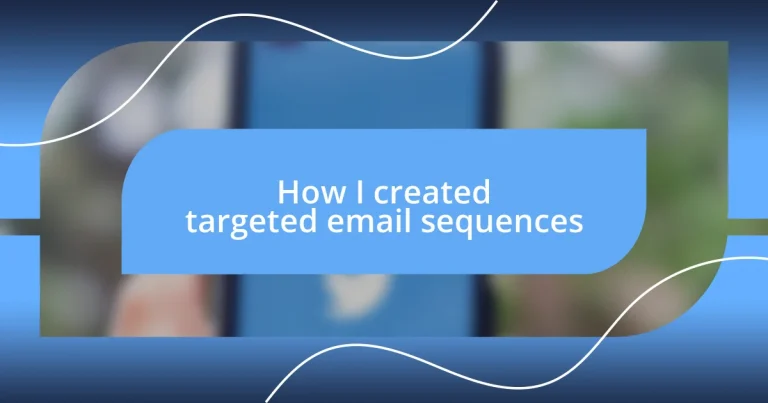 How I created targeted email sequences