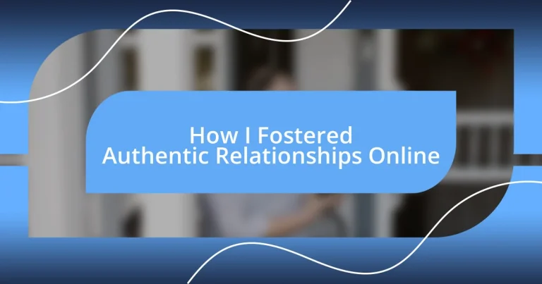 How I Fostered Authentic Relationships Online