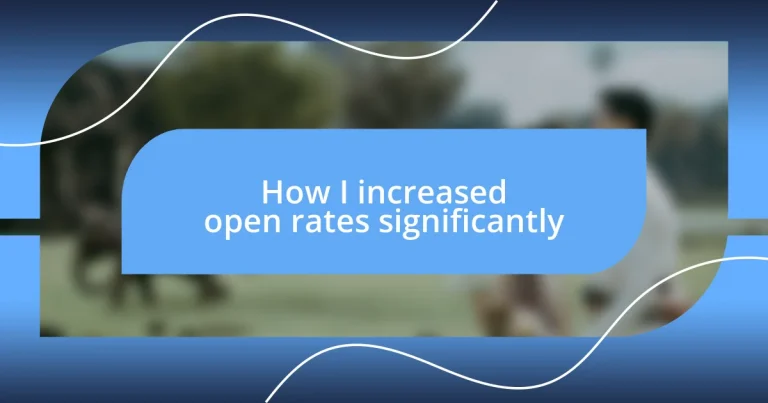 How I increased open rates significantly