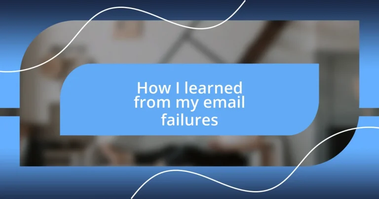 How I learned from my email failures