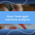 How I leveraged real-time analytics