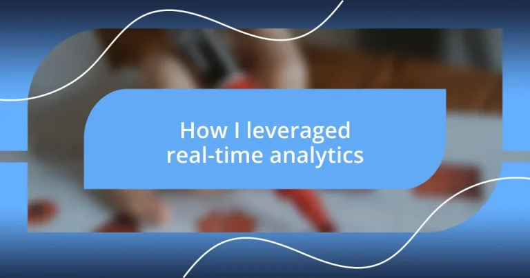 How I leveraged real-time analytics