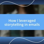 How I leveraged storytelling in emails