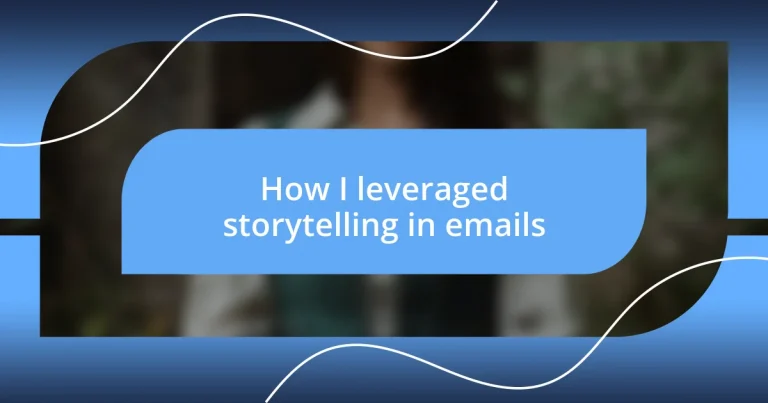 How I leveraged storytelling in emails