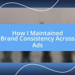 How I Maintained Brand Consistency Across Ads