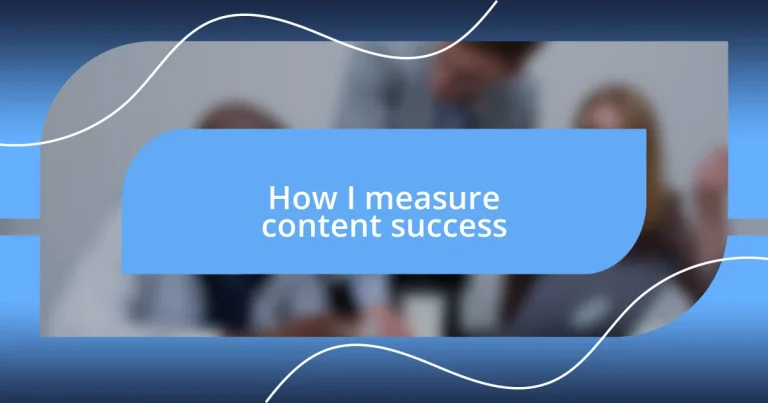 How I measure content success