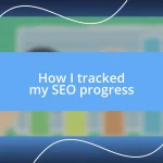 How I tracked my SEO progress