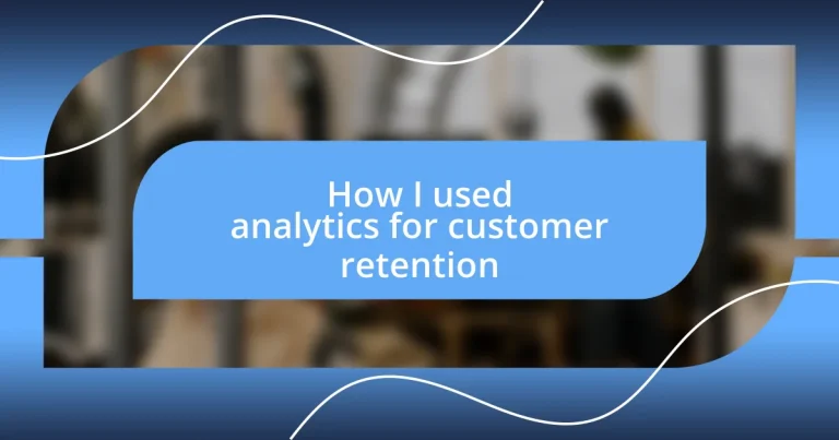 How I used analytics for customer retention