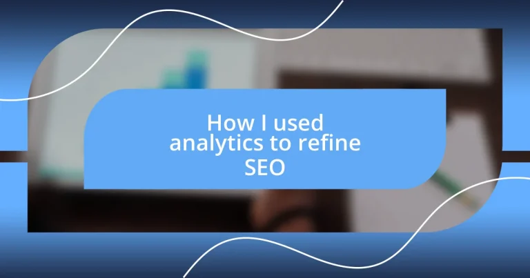 How I used analytics to refine SEO