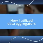 How I utilized data aggregators