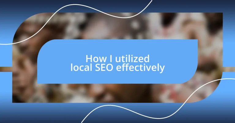 How I utilized local SEO effectively