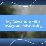 My Adventure with Instagram Advertising