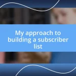 My approach to building a subscriber list