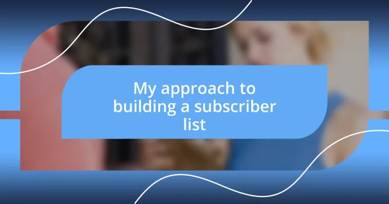 My approach to building a subscriber list