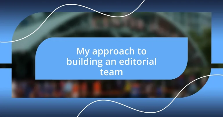 My approach to building an editorial team