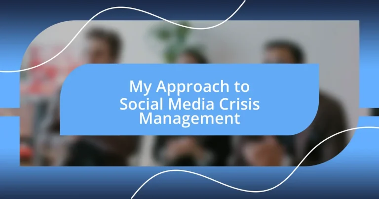 My Approach to Social Media Crisis Management