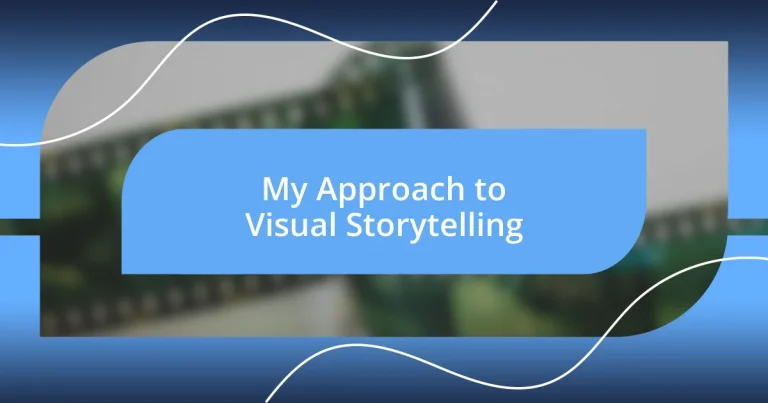 My Approach to Visual Storytelling