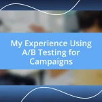 My Experience Using A/B Testing for Campaigns