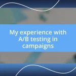 My experience with A/B testing in campaigns