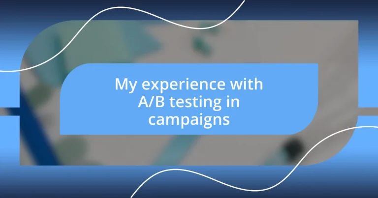 My experience with A/B testing in campaigns