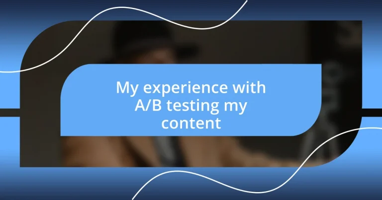 My experience with A/B testing my content