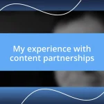 My experience with content partnerships