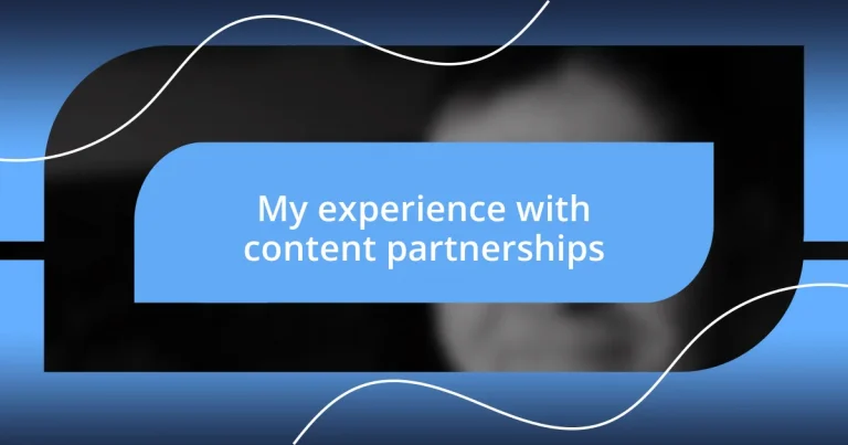 My experience with content partnerships