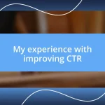 My experience with improving CTR