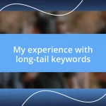 My experience with long-tail keywords