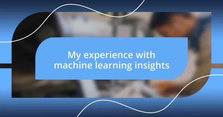 My experience with machine learning insights