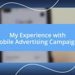 My Experience with Mobile Advertising Campaigns