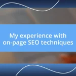 My experience with on-page SEO techniques