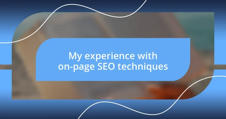 My experience with on-page SEO techniques