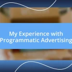 My Experience with Programmatic Advertising