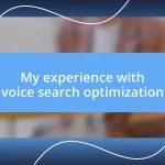 My experience with voice search optimization