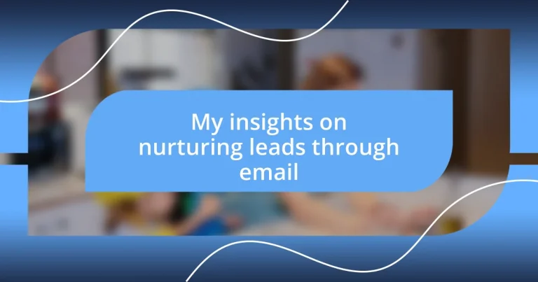 My insights on nurturing leads through email