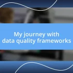 My journey with data quality frameworks