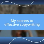 My secrets to effective copywriting