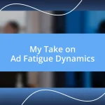 My Take on Ad Fatigue Dynamics