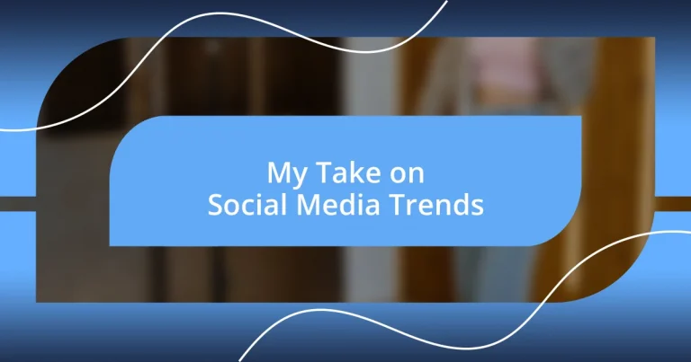 My Take on Social Media Trends