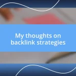 My thoughts on backlink strategies