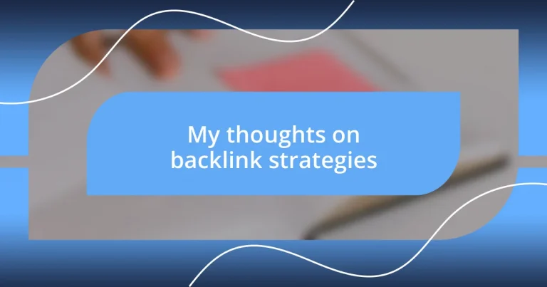 My thoughts on backlink strategies