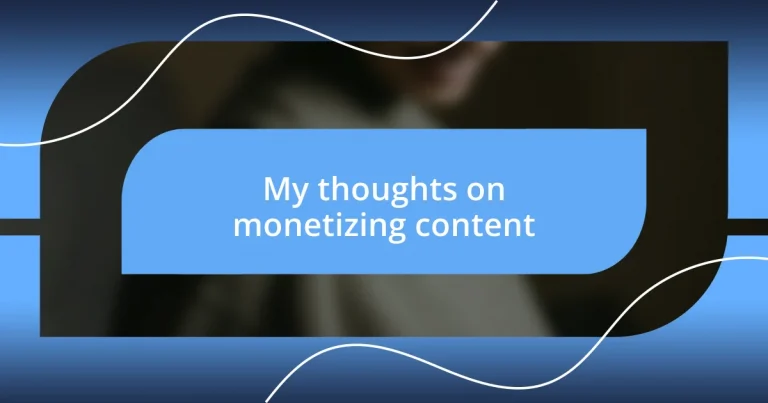 My thoughts on monetizing content