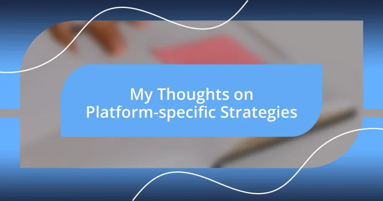 My Thoughts on Platform-specific Strategies