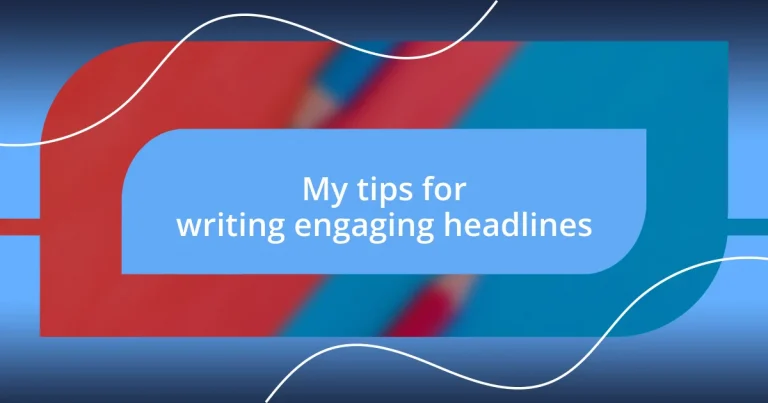 My tips for writing engaging headlines