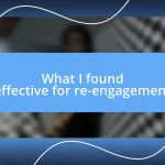 What I found effective for re-engagement